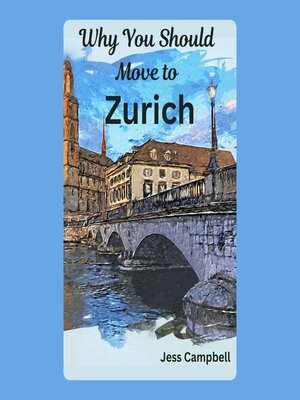 cover image of Why You Should Move to Zurich